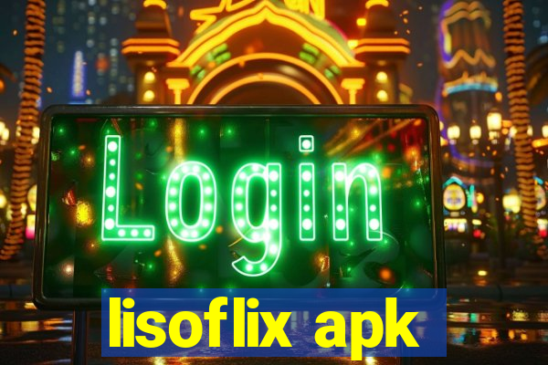 lisoflix apk